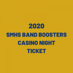 SMHS Band Boosters 2020 Casino Night Ticket