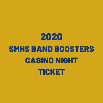 SMHS Band Boosters 2020 Casino Night Ticket