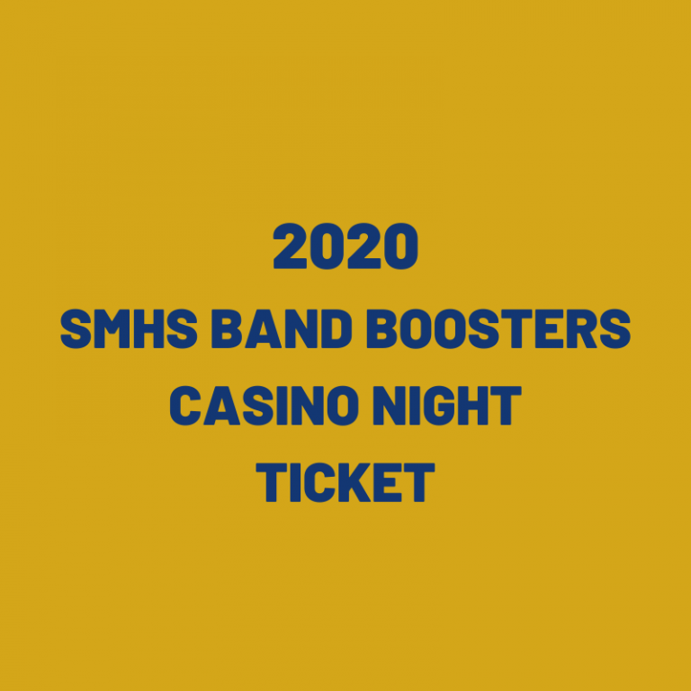 SMHS Band Boosters 2020 Casino Night Ticket